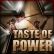Taste of Power