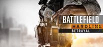 Battlefield Hardline: Vierte und letzte Erweiterung "Betrayal" im Mrz