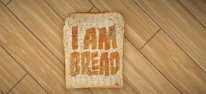 I am Bread: Wackeliger "Brotscheibensimulator" startet im Early-Access-Programm