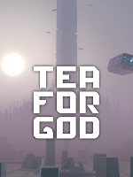 Alle Infos zu Tea for God (HTCVive,OculusQuest,OculusRift,ValveIndex,VirtualReality)