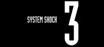 System Shock 3: Starbreeze ist als Publisher an Bord und investiert 12 Millionen Dollar