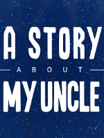 Alle Infos zu A Story About My Uncle (PC)