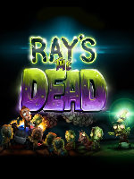 Alle Infos zu Ray's the Dead (Mac,PC,PlayStation4,Switch)