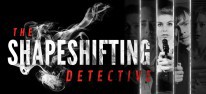 The Shapeshifting Detective: bersinnliches, mit Schauspielern gefilmtes Adventure