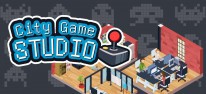 City Game Studio: Die Grndung einer eigenen Videospiele-Firma verlsst den Early Access