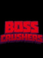 Alle Infos zu Boss Crushers (PC)