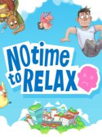 Alle Infos zu No Time to Relax (PC)