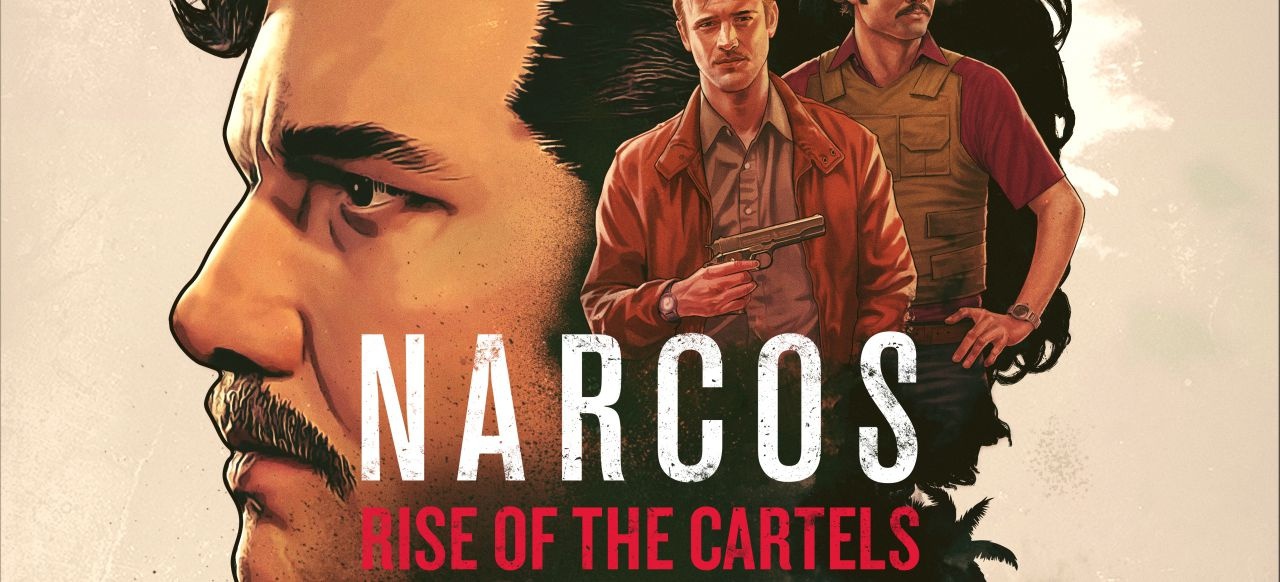 Narcos: Rise of the Cartels (Taktik & Strategie) von Curve Digital