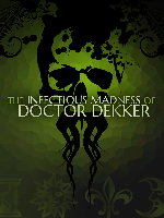 Alle Infos zu The Infectious Madness of Doctor Dekker (Linux,Mac,PC,PlayStation4,Switch,XboxOne)