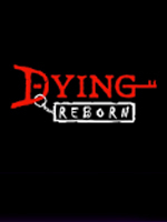 Alle Infos zu Dying: Reborn (PlayStation4,PlayStation4Pro,PlayStationVR,PS_Vita)