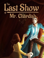 Alle Infos zu The Last Show of Mr. Chardish (PC,PlayStation4,Switch,XboxOne)
