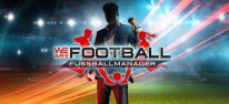 We Are Football: Fuball-Manager vom Anstoss-Erfinder erscheint heute